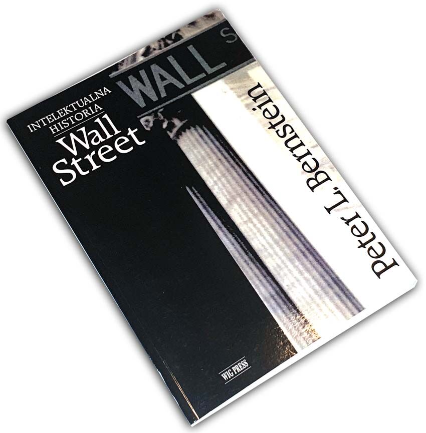 BERNSTEIN - INTELEKTUALNA HISTORIA WALL STREET 