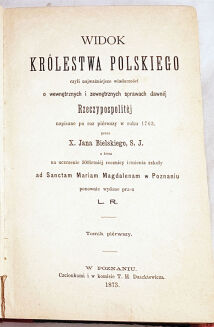 BIELSKI- WIDOK KRÓLESTWA POLSKIEGO t.1 wyd. 1873 - 2