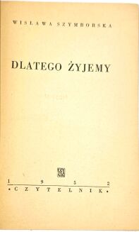 SZYMBORSKA- DLATEGO ŻYJEMY wyd. 1, debiut - 3