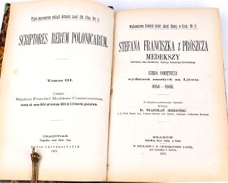 MEDEKSZA - STEFANA FRANCISZKA Z PRÓSZCZA MEDEKSZY, SEKRETARZA JANA KAZIMIERZA, SĘDZIEGO ZIEMSKIEGO KOWIEŃSKIEGO KSIĄGA PAMIĘTNICZA WYDARZEŃ ZASZŁYCH NA LITWIE 1654-1668 - 3