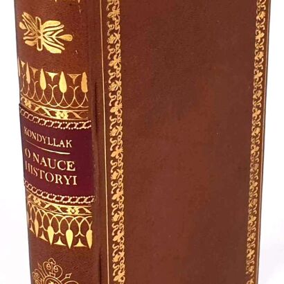 [CONDILLAC] KONDYLLAK- O NAUCE HISTORYI  cz.1 1812. Pierwsze polskie wydanie!