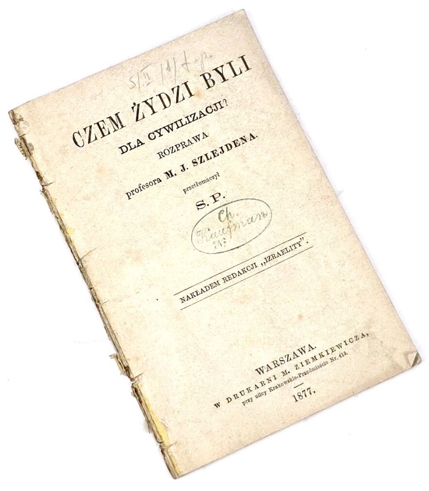 SZLEJDEN M. J. - CZEM ŻYDZI BYLI DLA CYWILIZACJI? Rozprawa, Warszawa 1877