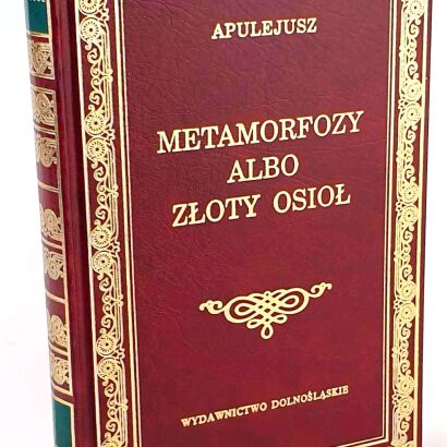 APULEJUSZ - METAMORFOZY ALBO ZŁOTY OSIOŁ Dolnośląskie