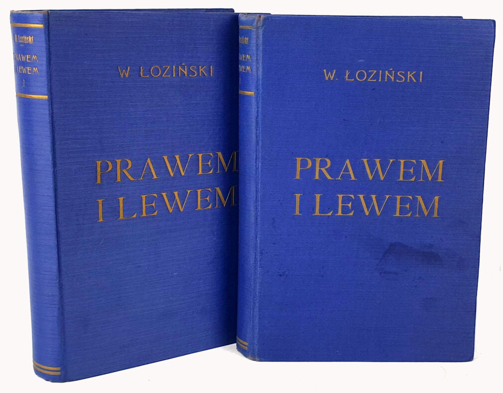 ŁOZIŃSKI- PRAWEM I LEWEM t.1-2 [komplet w 2 wol.] wyd. 1931
