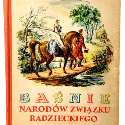 MARKOWSKA; MILSKA- BAŚNIE NARODÓW ZWIĄZKU RADZIECKIEGO wyd.1950