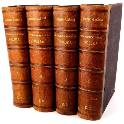 BALIŃSKI, LIPIŃSKI- STAROŻYTNA POLSKA t. I-IV [komplet w 4 wol.] wyd. 1885-6, mapa, skóra