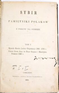 [JEDEN Z PIERWSZYCH POLSKICH PAMIĘTNIKÓW Z ZESŁANIA NA SYBERIĘ] CHOJECKI, KOPEĆ - SYBIR. PAMIĘTNIKI POLAKÓW Z POBYTU NA SYBIRZE t.1-2 1864 - 2