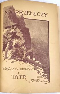 WITKIEWICZ - NA PRZEŁĘCZY 1891r. drzeworyty, piękna oprawa - 5