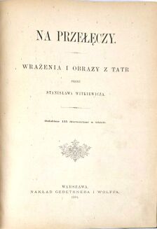 WITKIEWICZ - NA PRZEŁĘCZY 1891r. drzeworyty, piękna oprawa - 6