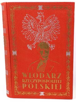 STOLARZEWICZ- WŁODARZ RZECZPOSPOLITEJ POLSKIEJ Ignacy Mościcki 1937r. OPRAWA - 2