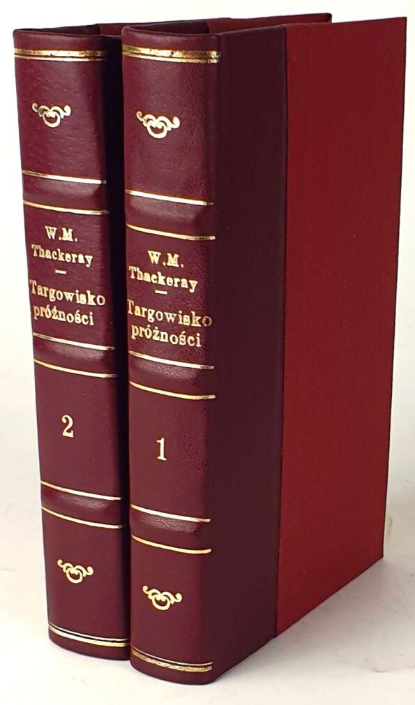 [Z biblioteki gabinetowej] THACKERAY- TARGOWISKO PRÓŻNOŚCI T.1-2. Warszawa 1973