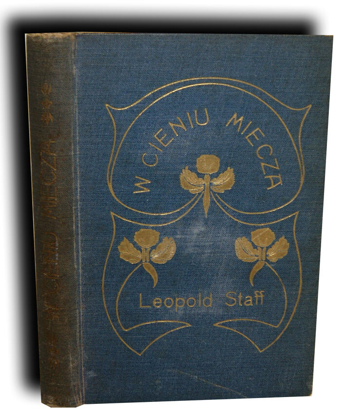 STAFF - W CIENIU MIECZA wyd.1 z 1911r. OPRAWA 