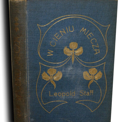 STAFF - W CIENIU MIECZA wyd.1 z 1911r. OPRAWA 