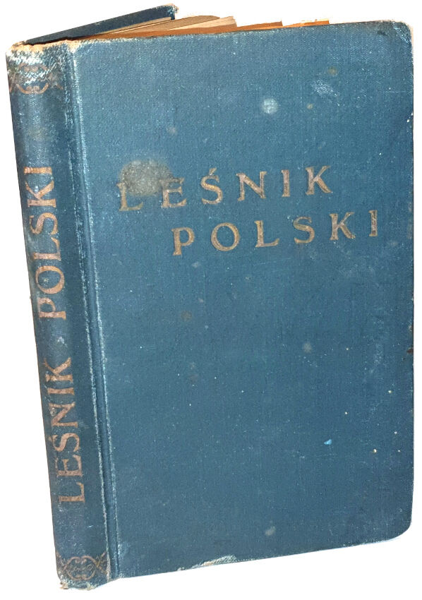 LEŚNIK POLSKI. Podręcznik dla leśników wraz z kalendarzem