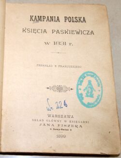KAMPANIA POLSKA KSIĘCIA PASKIEWICZA w 1831r. półskórek wyd. 1899r. - 3