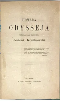 HOMER - ODYSSEJA. Pełny przekład z greckiego Antoni Bronikowski. Ostrów 1867 - 2