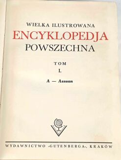 WIELKA ILUSTROWANA ENCYKLOPEDIA POWSZECHNA GUTENBERGA t. I-XXII [komplet] - 3