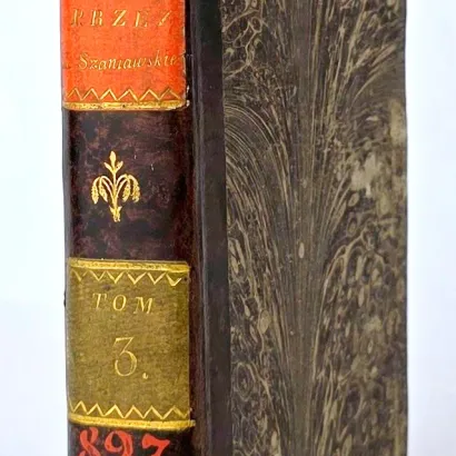 [MOWA WYGŁOSZONA PRZY WPROWADZENIU DO WARSZAWY CIAŁA KSIĘCIA JÓZEFA PONIATOWSKIEGO] KAZANIA PRZEZ X. SZANIAWSKIEGO t.3, wyd. 1820