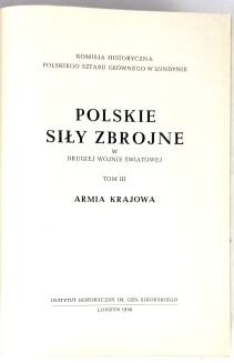 POLSKIE SIŁY ZBROJNE W DRUGIEJ WOJNIE ŚWIATOWEJ T. III ARMIA KRAJOWA Londyn 1950r. - 4