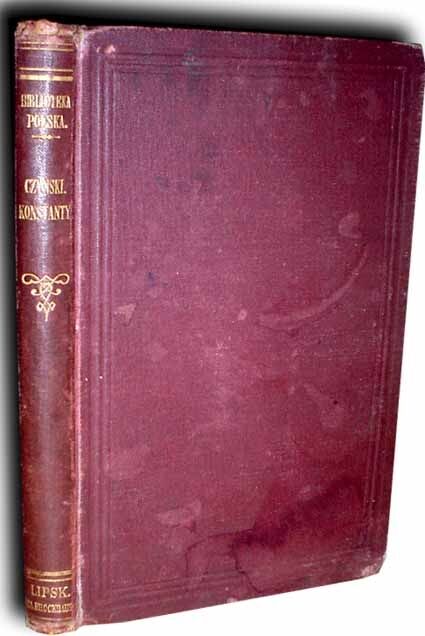 CZYŃSKI- CESARZEWICZ KONSTANTY I JOANNA GRUDZIŃSKA czyli JAKUBINI POLSCY wyd. 1876r.