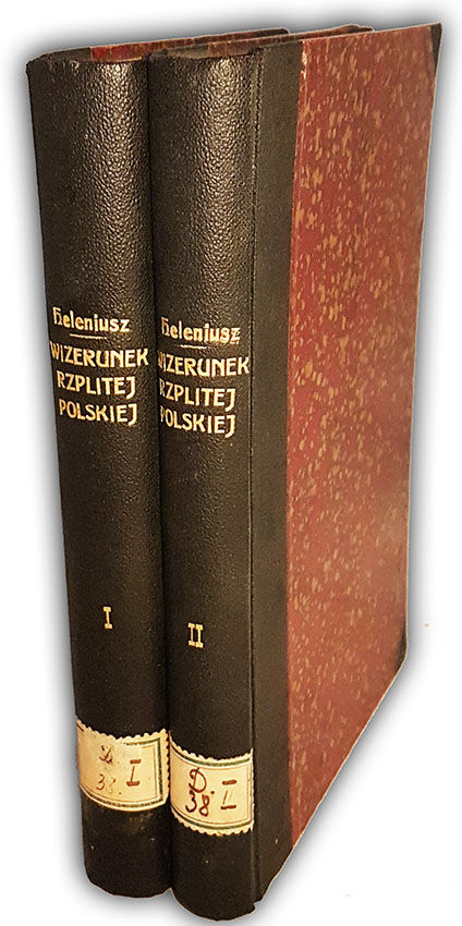 IWANOWSKI- WIZERUNEK RZECZYPOSPOLITEJ POLSKIEJ t.1-2 (komplet w 2 wol.) wyd. 1890-1