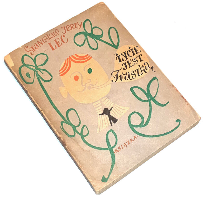LEC- ŻYCIE JEST FRASZKĄ  wyd.1948r. dedykacja Autoa