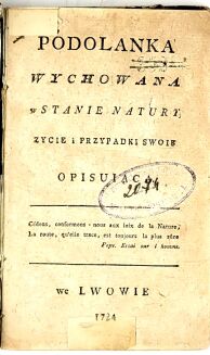 [ŹRÓDŁO PIERWSZEJ W POLSCE POLEMIKI LITERACKIE] KRAJEWSKI - PODOLANKA WYCHOWANA W STANIE NATURY. Wyd.1, 1784 - 2