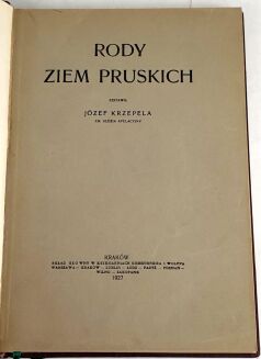 KRZEPELA- RODY ZIEM PRUSKICH. Kraków 1927 - 2