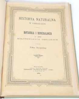 WERMIŃSKI - HISTORYA NATURALNA W OBRAZACH Botanika i mineralogia 269 kolorowanych obrazków 1893r. FOLIO - 5