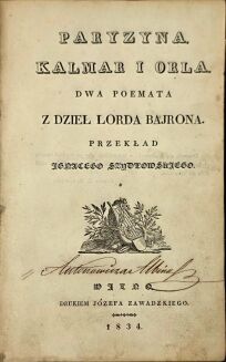 BYRON - PARYZYNA. KALMAR I ORLA. DWA POEMATA. Pierwsze polskie wydanie. Wilno 1834 - 3