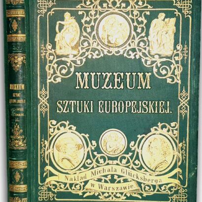 MUZEUM SZTUKI EUROPEJSKIEJ.  Serya druga. GALERYE WŁOSKIE t.II wyd. 1876