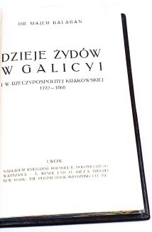 BAŁABAN- DZIEJE ŻYDÓW W GALICYI I W RZECZYPOSPOLITEJ KRAKOWSKIEJ 1782-1868 - 5