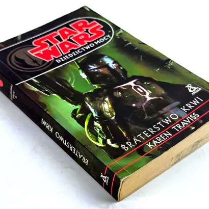 STAR WARS. TRAVISS - DZIEDZICTWO MOCY. TOM II. BRATERSTWO KRWI