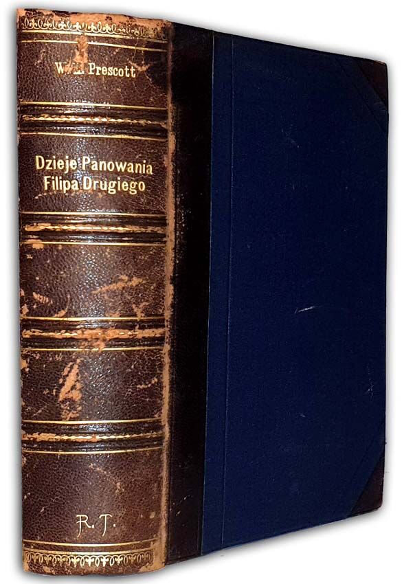 PRESCOTT - DZIEJE PANOWANIA FILIPA II wyd. 1874r