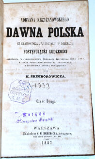 KRZYŻANOWSKI - ADRYANA KRZYŻANOWSKIEGO DAWNA POLSKA cz.1-2 wyd. 1857 - 5