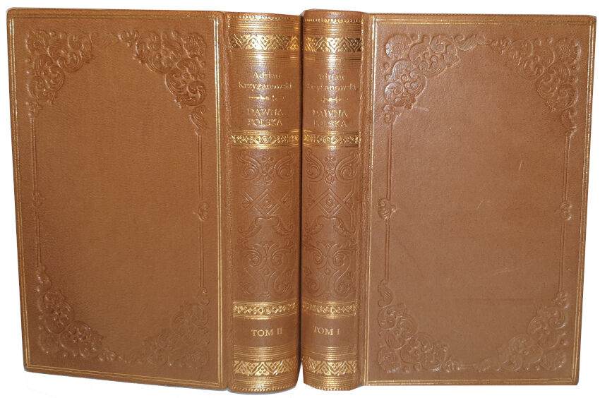 KRZYŻANOWSKI - ADRYANA KRZYŻANOWSKIEGO DAWNA POLSKA cz.1-2 wyd. 1857