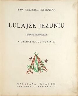 EWA SZELBURG-OSTROWSKA - LULAJŻE JEZUNIU. Ilustr. A. Gramatyka-Ostrowska - 2