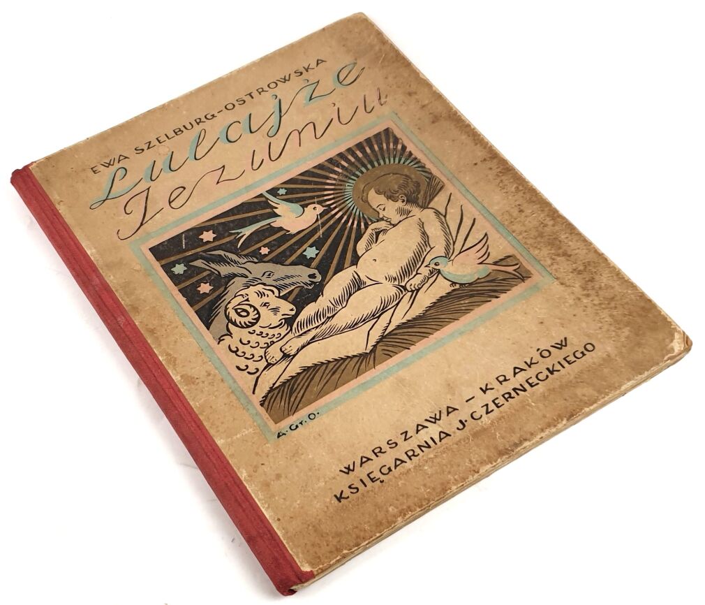 EWA SZELBURG-OSTROWSKA - LULAJŻE JEZUNIU. Ilustr. A. Gramatyka-Ostrowska