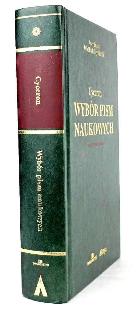 CYCERON MAREK TULLIUSZ - WYBÓR PISM NAUKOWYCH Arcydzieła Wielkich Myślicieli