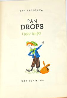 BRZECHWA -PAN DROPS I JEGO TRUPA 1957 ilustr. Szancer - 3