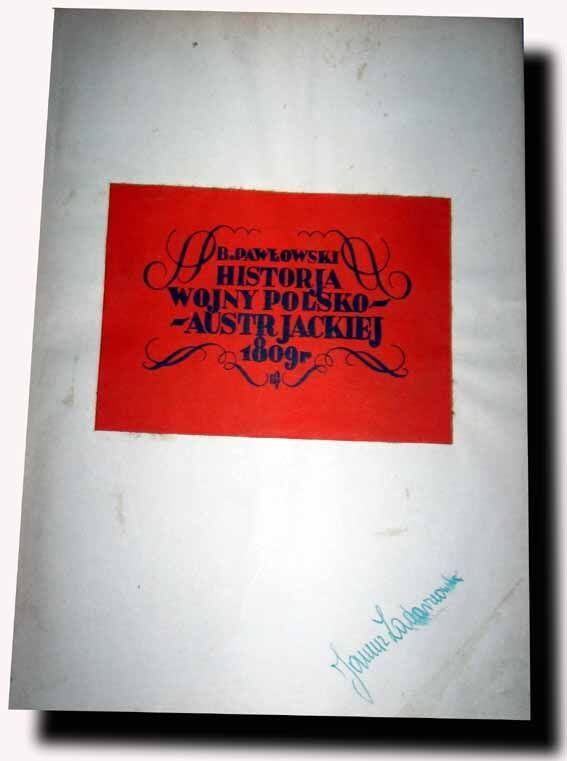 PAWŁOWSKI- HISTORJA WOJNY POLSKO- AUSTRJACKIEJ 1809 roku