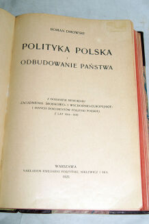 DMOWSKI- POLITYKA POLSKA I ODBUDOWANIE PAŃSTWA wyd. 1925 oprawa - 5