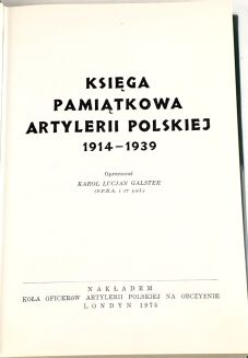 GALSTER- KSIĘGA PAMIĄTKOWA ARTYLERII POLSKIEJ 1914-1939 - 2