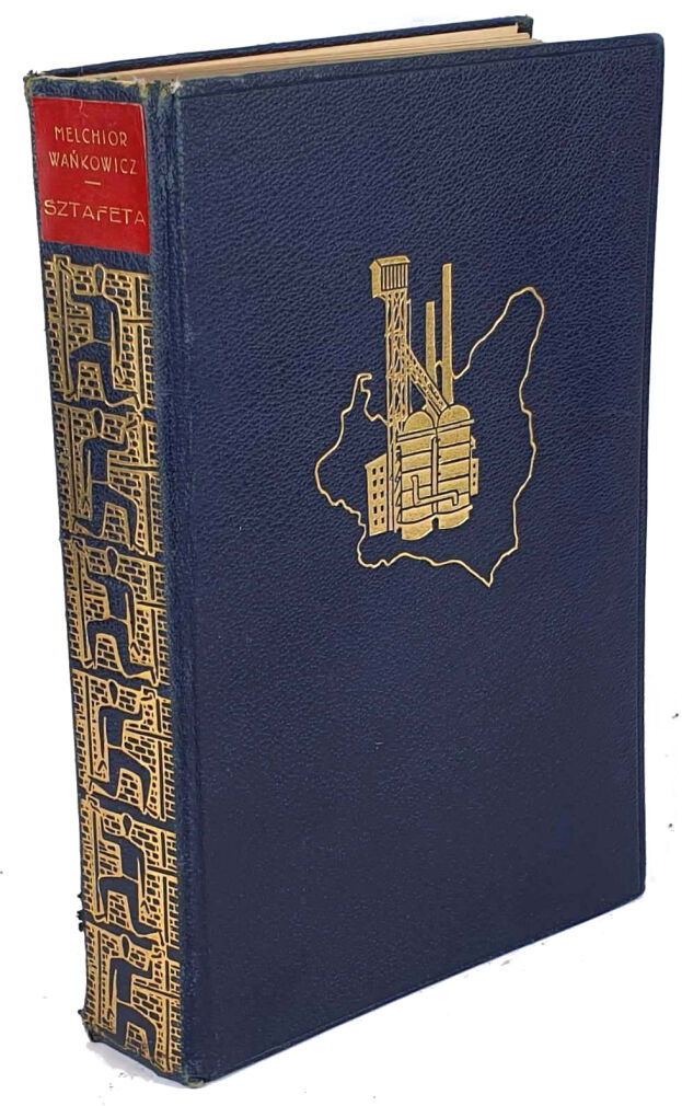 WAŃKOWICZ- SZTAFETA Książka o polskim pochodzie gospodarczym ORYGINAŁ 1939r. ilustracje OPRAWA