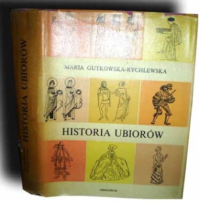 GUTKOWSKA- HISTORIA UBIORÓW