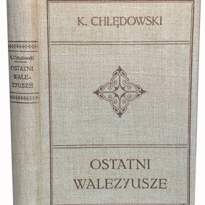 CHŁĘDOWSKI- OSTATNI WALEZYUSZE 