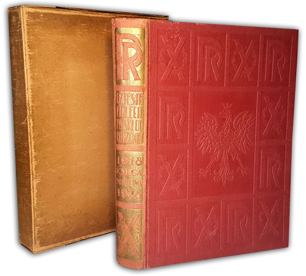 DZIESIĘCIOLECIE POLSKI ODRODZONEJ Księga Pamiątkowa 1918-1928