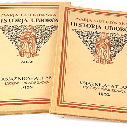 GUTKOWSKA- HISTORJA UBIORÓW wyd. 1932