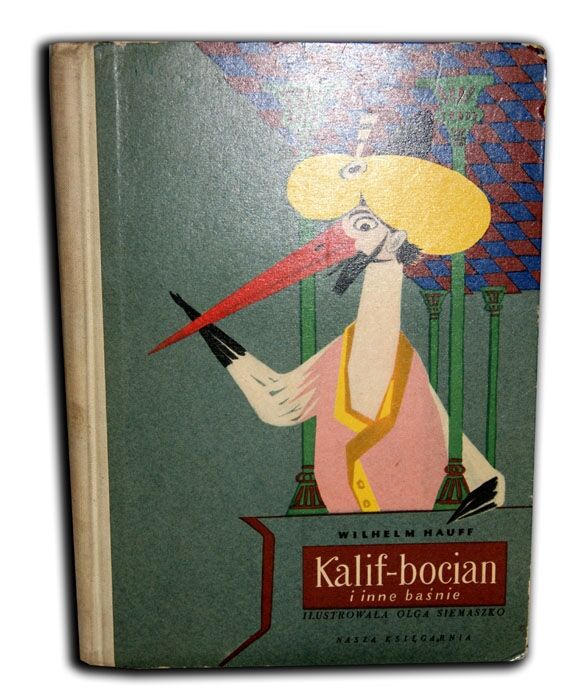 HAUF- KALIF BOCIAN i inne bajki 1958r. WYD. 1 ilustracje Siemaszko