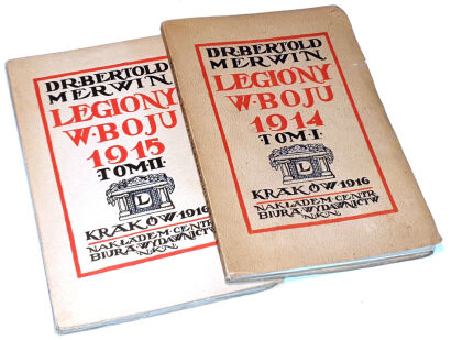 MERWIN - LEGIONY W BOJU. T. 1-2. T.1: 1914 II Brygada w Karpatach. T.2: 1915 II Brygada na Bukowinie i pograniczu Besarabii. 